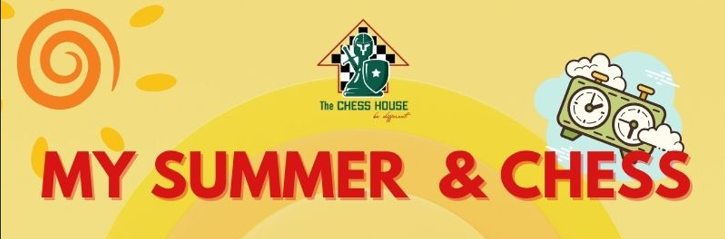 MY SUMMER & CHESS 2025